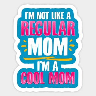 I’m a Cool Mom Funny for Mother’s Day Gift Sticker